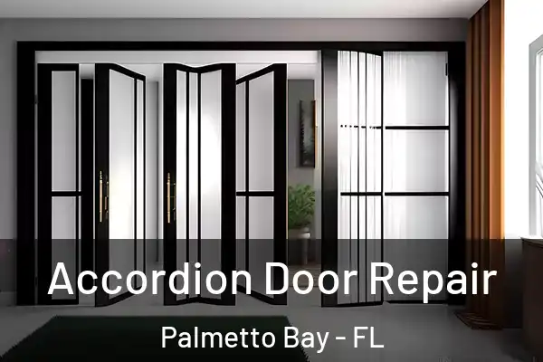Accordion Door Repair Palmetto Bay - FL