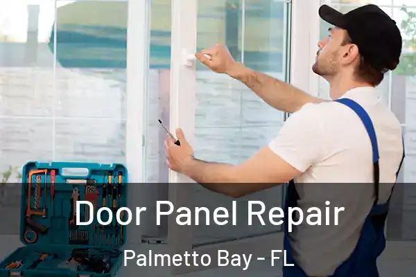 Door Panel Repair Palmetto Bay - FL