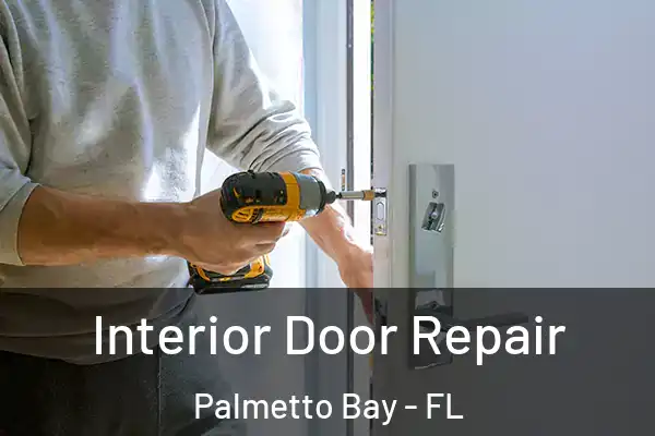 Interior Door Repair Palmetto Bay - FL